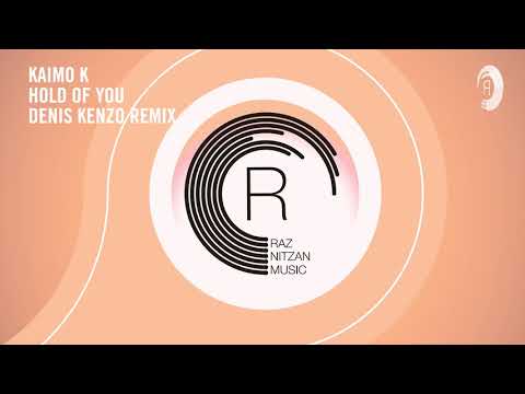 VOCAL TRANCE: Kaimo K - Hold Of You (Denis Kenzo Remix) RNM + Lyrics