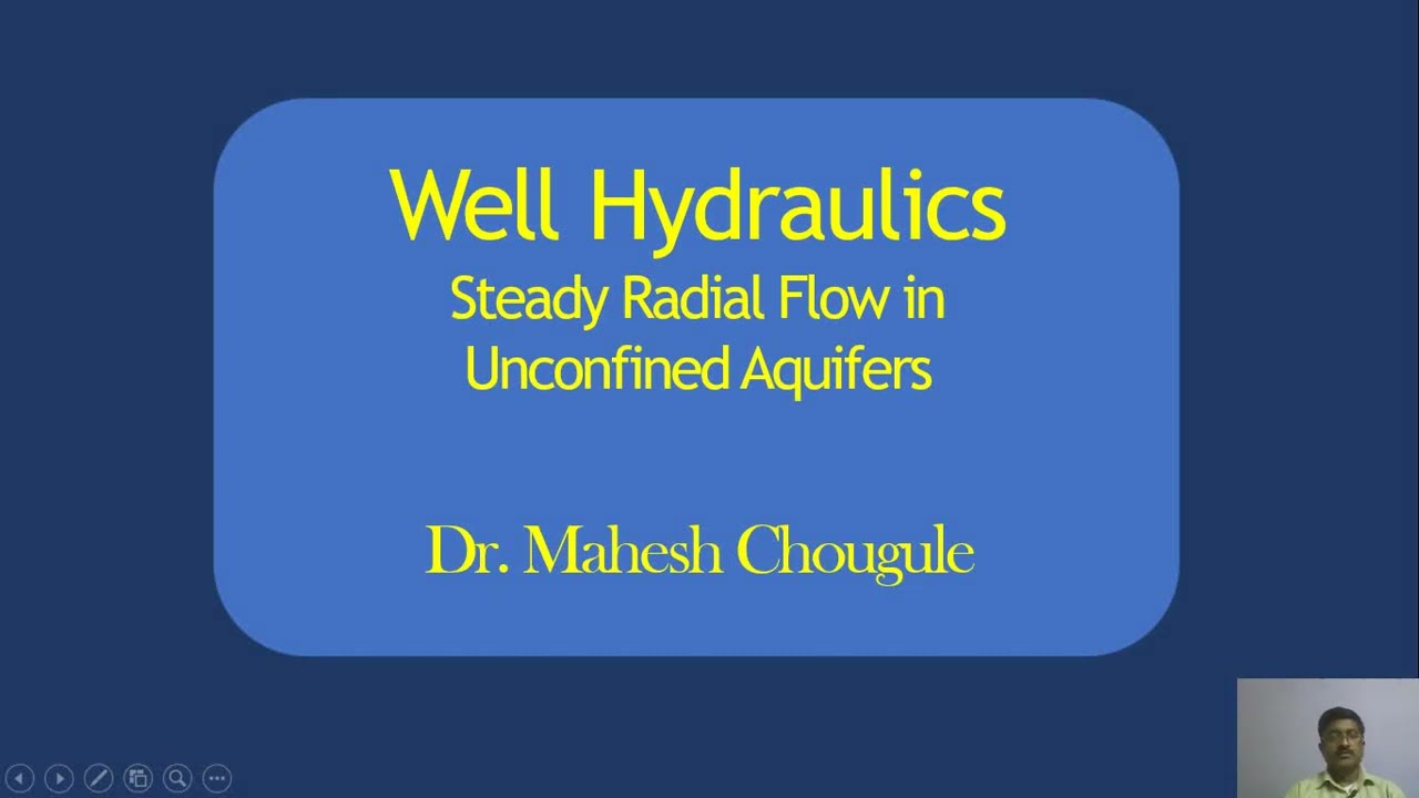 LECTURE21 Well Hydraulics Steady Radial Flow in Unconfined Aquifers