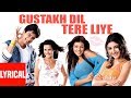 Gustakh Dil Tere Liye Lyrical Video Dil Maange More Shahid Kapoor Soha Ali Khan