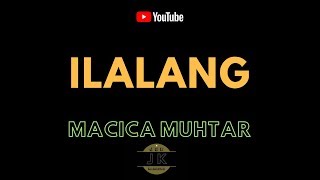 Download lagu MACICA MUHTAR ILALANG KARAOKE DANGDUT TANPA VOKAL ... mp3