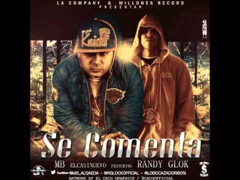 Se comenta - MB "El Casi Nuevo" ft Randy Glock "La Company"