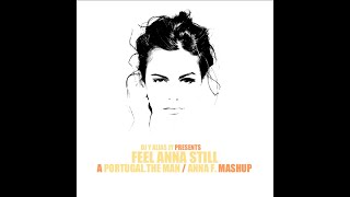 DJ Y alias JY - Feel Anna Still (Portugal.The Man / Anna F.)