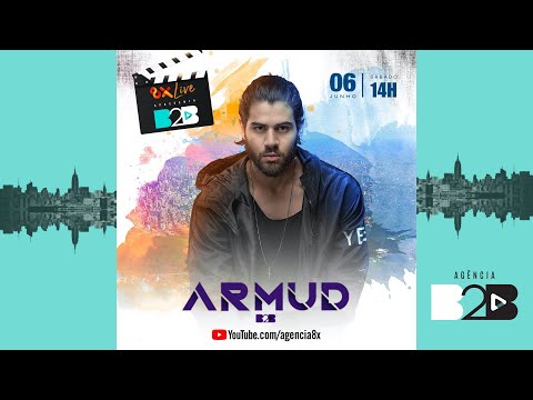 8x Live apresenta: Agência B2B e convidados - Armud Live Set