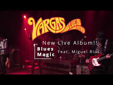 VARGAS BLUES BAND - Blues Magic (teaser)