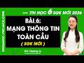 Bài 6. Mạng thông tin toàn cầu