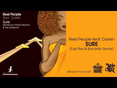 REEL PEOPLE FEAT. DARIEN - SURE (FUKI FLEX & BACANITO REMIX)