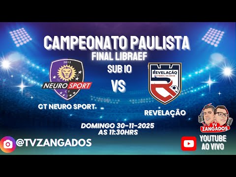 FINAL S10  CT NEURO SPORT X REVELAÇÃO  CAMPEONATO PAULISTA  LIBRAEF