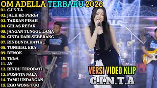 Download lagu ADELLA FULL ALBUM TERBARU 2026 - C.I.N.T.A - JAUH KO PERGI - OM ADELLA TERBARU mp3