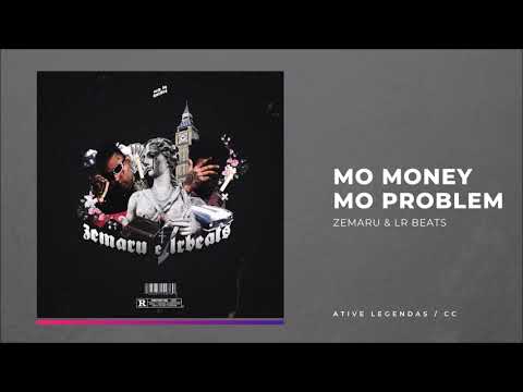 Zemaru & LR Beats - Mo Money Mo Problem (ft. Billionaire)