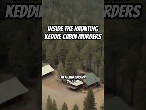 Inside The Haunting Keddie Cabin Murders: What Really Happened?