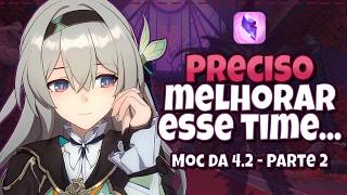 Esse MoC provou que meu time de quebra é PÉSSIMO【Honkai: Star Rail】