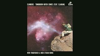 Climbers - Tomorrow Never Comes (feat. Clarian)