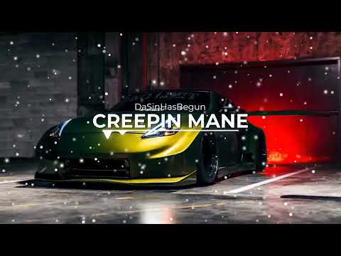 CREEPIN MANE - DaSinHasBegun [BassBoost]