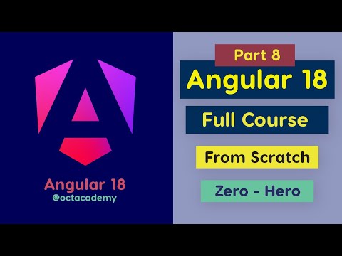 Angular 18 Full Course (part 8) - Complete Zero to Hero Angular 18 full Tutorial