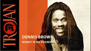 Money In My Pocket - Dennis Brown (1978 version) (official audio)