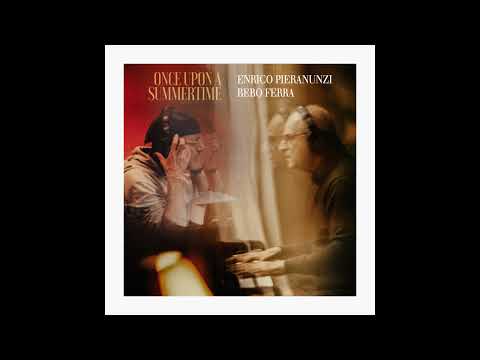 Enrico Pieranunzi & Bebo Ferra - Once Upon a Summertime (Michel Legrand)