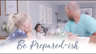 Be Prepared ish