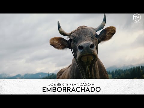Joe Bertè Feat. Dago H - Emborrachado