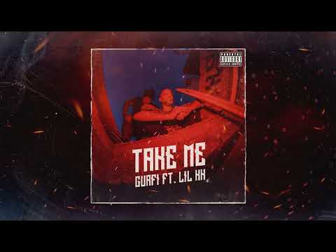 Gurfi ft. Lil KK - Take Me