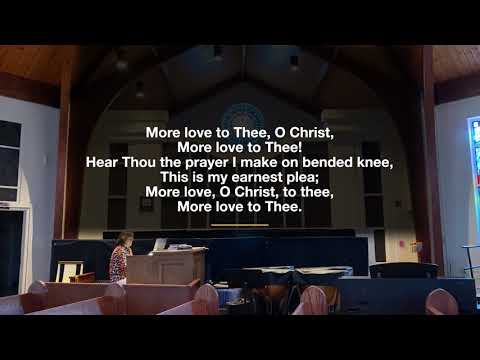 Hymn 359 More Love to Thee O Christ