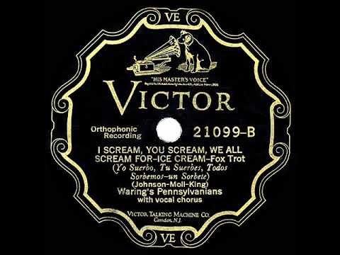 1928 HITS ARCHIVE: I Scream You Scream We All Scream For Ice Cream - Fred Waring (Fred-Poley-chorus)