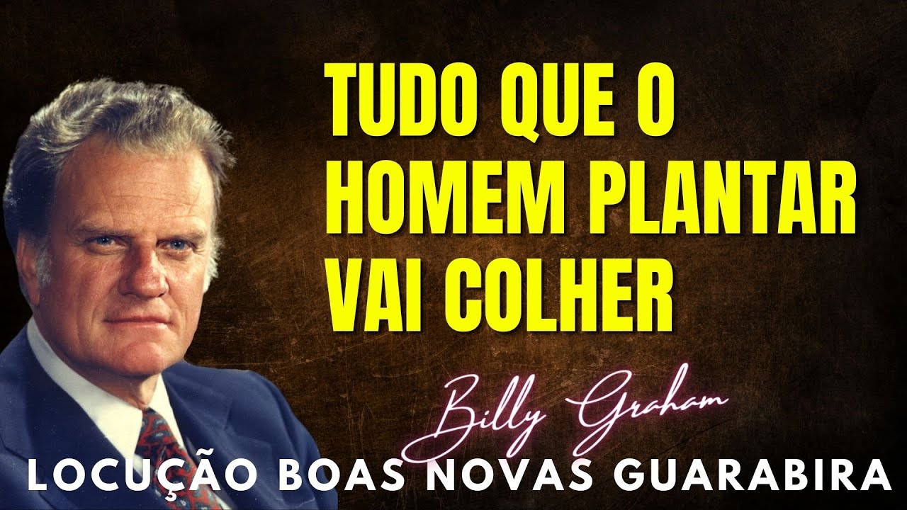 Billy Graham Clássicos - TUDO QUE O HOMEM PLANTAR VAI COLHER. Dublado em Português.