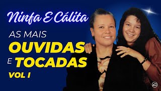 As Mais Ouvidas E Tocadas De Ninfa E Cálita TOP 10 | As Melhores Músicas De Ninfa E Cálita 2024