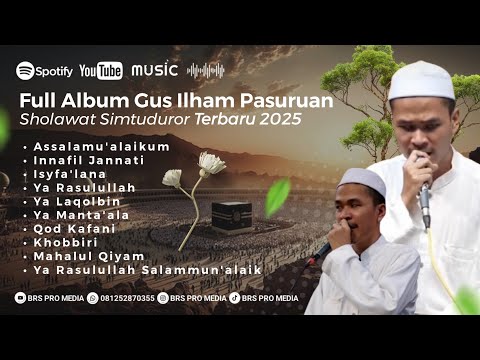 Terbaru 2025!! Full Album Merdu Gus Ilham Al Fatih Pasuruan Sholawat Simtuduror - Audio HD Full Baas