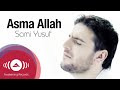 Sami Yusuf - Asma Allah 