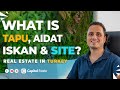 What is TAPU, AYDAT, ISKAN & SITE? Real Estate terms you must know in TURKEY.