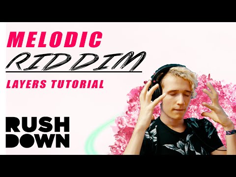 MELODIC RIDDIM Sounddesign Layer Tutorial (from my latest EP)