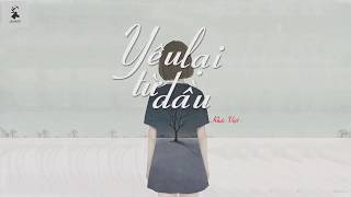 Lyric ll Yêu Lại Từ Đầu - Khắc Việt Lyric ll Yêu Lại Từ Đầu - Khắc Việt