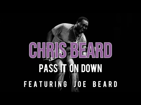 Pass It On Down - Chris Beard