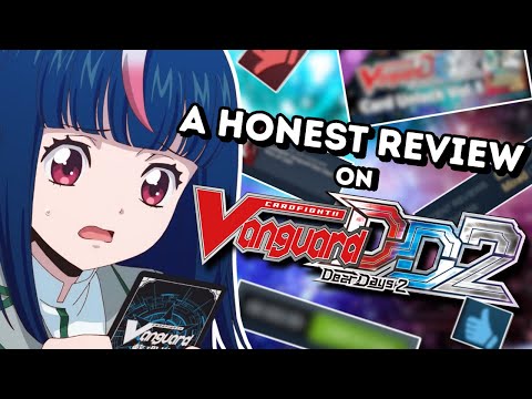 A Honest Review On Cardfight!! Vanguard Dear Days 2