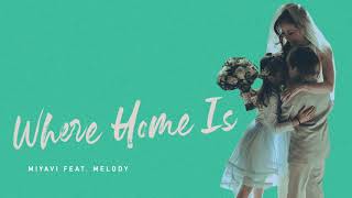 MIYAVI Feat. Melody - &quot;Where Home Is&quot; (Audio)