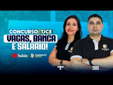 CONCURSO TJCE – VAGAS, BANCA E SALÁRIO! || COM HERON LEMOS E EMILY ALBUQUERQUE