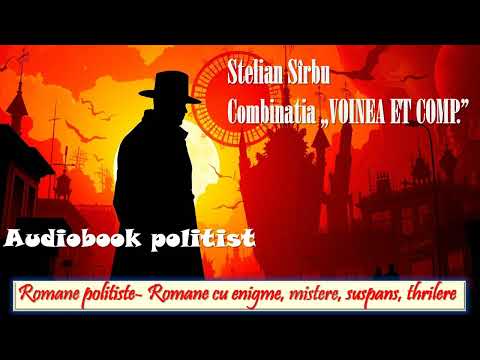 Stelian Sîrbu - COMBINAȚIA „VOINEA ET COMP ” 1969, Scurte povestiri politiste#cartiaudio#fyp#romania