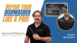 How to Replace GE Dishwasher User Interface Control Board Cover WD12X23316