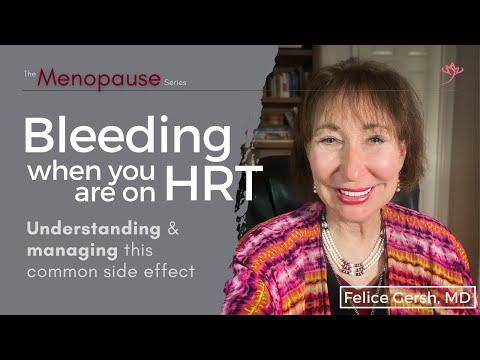 Bleeding on HRT: Understanding and managing this common side effect of hormones  | Felice Gersh, MD