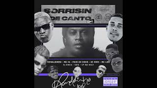 Download lagu Mc Poze Do Rodo, Mc IG, Mc Lon, Os MMS, Ronaldinho - Sorrisin De Canto mp3