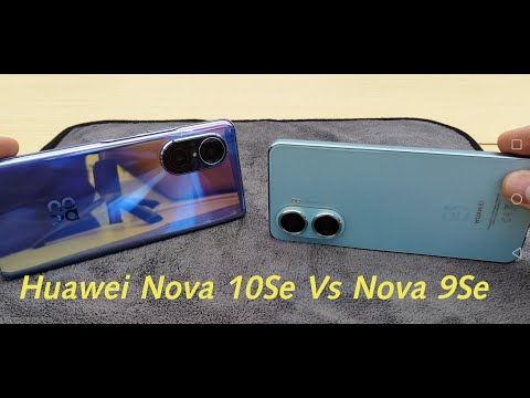 Huawei Nova 10Se Vs Nova 9Se