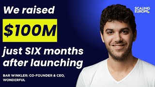 Bar Winkler, Co-founder and CEO of Wonderful on how they raised a $100m Series A
