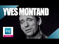 Yves Montand "Les feuilles mortes" | Archive INA