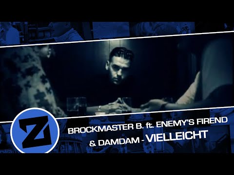 Brockmaster B. ft. Enemy's Friend & Damdam - Vielleicht (Musikvideo/2008)