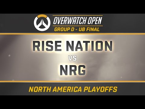RISE NATION vs NRG - GROUP D - UB FINAL (OverwatchOpen NA Playoffs)