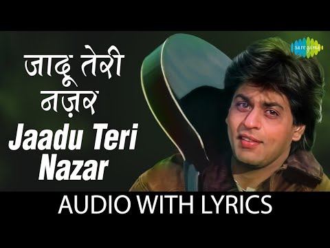 zadu Teri Nazar with lyrics | जादू तेरी नज़र | Darr | Shahrukh Khan | Udit Narayan