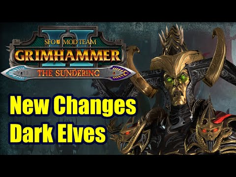 Dark Elf Changes In New SFO Patch - Total War Warhammer 2 - SFO Grimhammer The Sundering