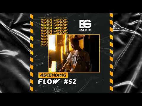 Nikita Lavrov - Ascending Flow #052