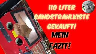 110 Liter Sandstrahlkiste getestet - Mein Fazit: Geht nicht gibt's nicht! #sandstrahlgerät