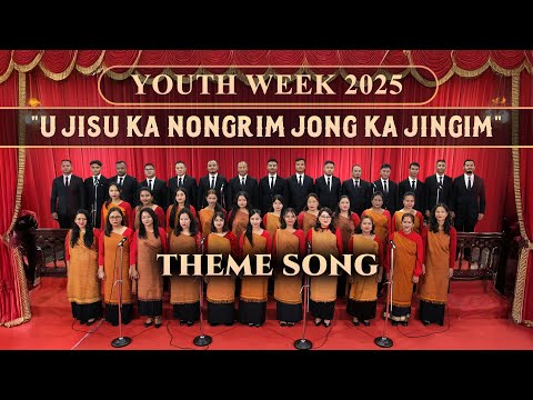 THEME SONG | YOUTH WEEK 2025 | U JISU KA NONGRIM JONG KA JINGIM | THADLABOH PRESBYTERIAN CHURCH